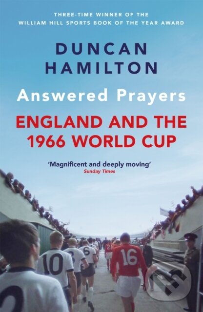 Levně Answered Prayers (England and the 1966 World Cup) - Duncan Hamilton - kniha z kategorie Životopisy