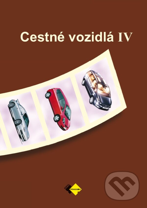 Levně Cestné vozidlá IV (pre 4. ročník) - Boris Brunner, Ivan Faktor - kniha z kategorie Automobily a doprava