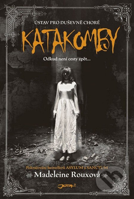 E-kniha: Katakomby (Madeleine Roux). Jota, 2017
