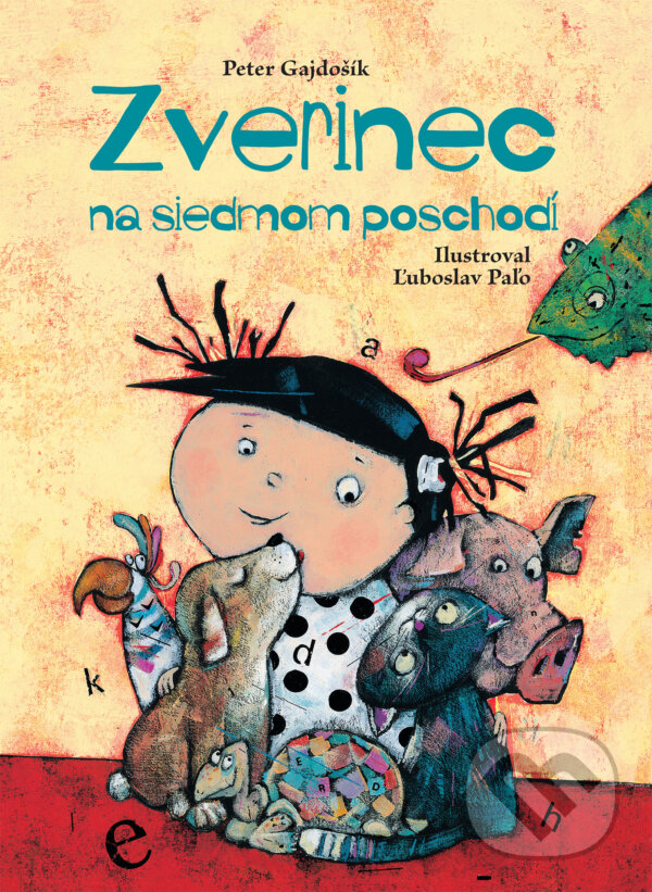 Levně Zverinec na siedmom poschodí (alebo x dôvodov, prečo nechovať zvieratá v byte) - kniha z kategorie Beletria