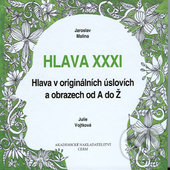 Levně Hlava XXXI (Hlava v originálních úslovích a obrazech od A do Ž) - kniha z kategorie Beletria