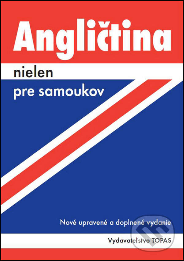 Levně Angličtina nielen pre samoukov (Nové upravené a doplnené vydanie) - kniha z kategorie Jazykové učebnice a slovníky