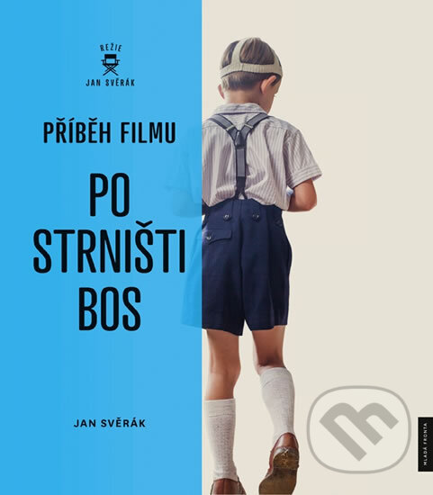 Levně Příběh filmu - Po strništi bos - Jan Svěrák - kniha z kategorie Film