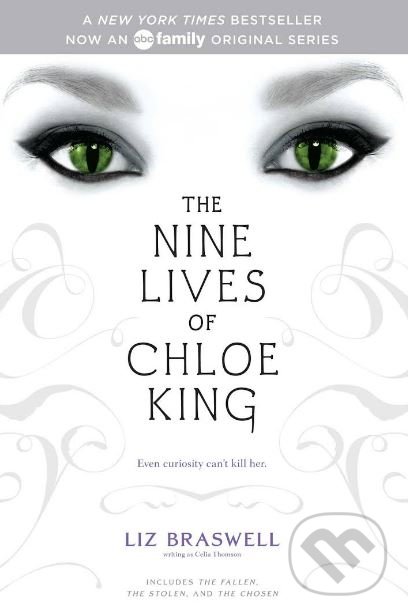 The Nine Lives of Chloe King - Liz Braswell, Simon & Schuster, 2012