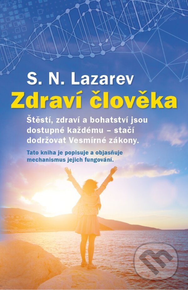 Levně Zdraví člověka (Štěstí, zdraví a bohatství jsou dostupné každému - stačí dodržovat Vesmírné zákony) - kniha z kategorie Záhady a paranormálne javy