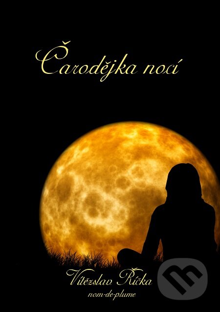 E-kniha: Čarodějka nocí (Vítězslav Říčka). E-knihy jedou