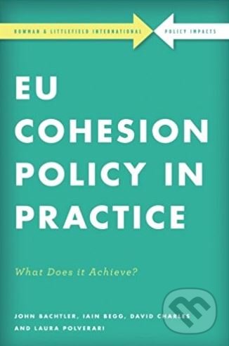 Levně EU Cohesion Policy in Practice (What Does it Achieve?) - kniha z kategorie Humanitné a spoločenské vedy