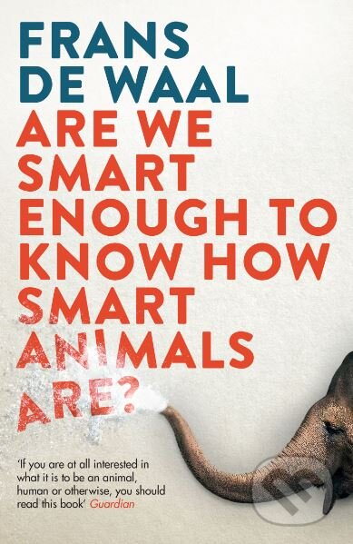 Levně Are We Smart Enough to Know How Smart Animals are? - kniha z kategorie Prírodné vedy a technika