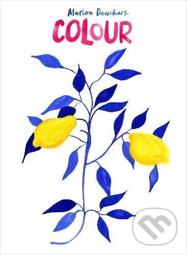 Colour - Marion Deuchars, Particular Books, 2017