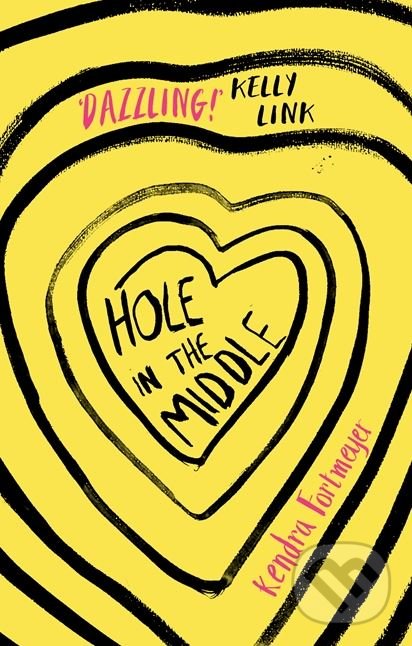 Levně Hole in the Middle - Kendra Fortmeyer - kniha z kategorie Sci-fi, fantasy a komiksy