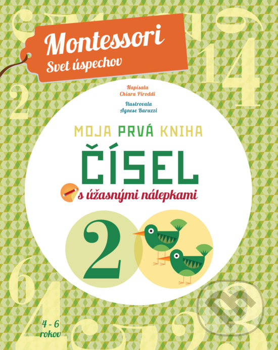 Levně Moja prvá kniha čísel (s úžasnými nálepkami) - Chiara Piroddi, Agnese Baruzzi (ilustrácie) - kniha z kategorie Naučné knihy