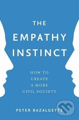 Levně The Empathy Instinct (How to Create a More Civil Society) - kniha z kategorie Psychológia