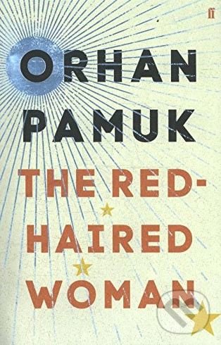 Levně The Red-Haired Woman - Orhan Pamuk - kniha z kategorie Thrillery