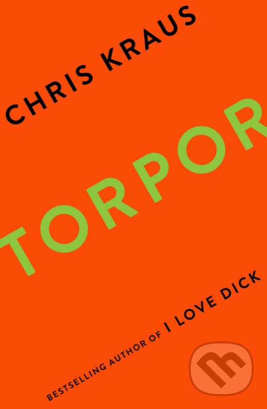 Levně Torpor - Chris Kraus - kniha z kategorie Beletria