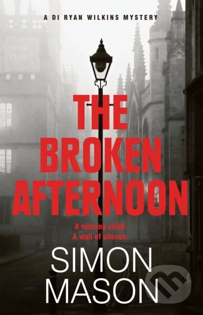Levně The Broken Afternoon (a pacey and explosive crime novel set in Oxford) - kniha z kategorie Spoločenská beletria
