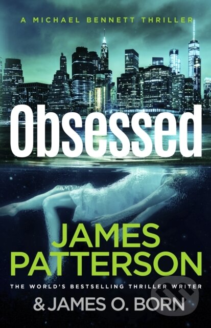 Levně Obsessed ((Michael Bennett 15)) - James Patterson - kniha z kategorie Thrillery