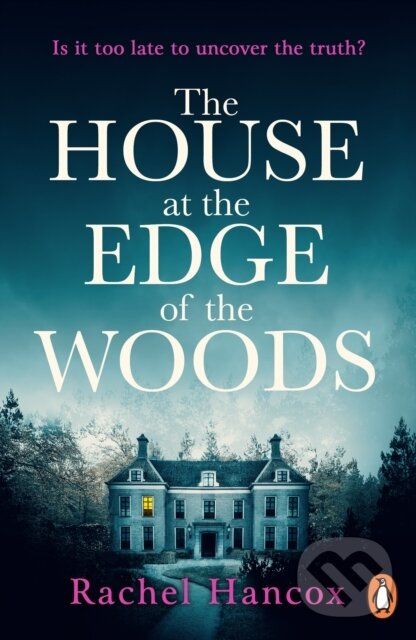 Levně The House at the Edge of the Woods (the gripping new page-turning thriller) - kniha z kategorie Detektívky, trilery a horory