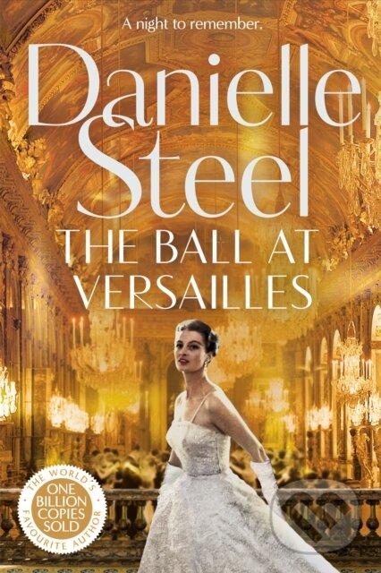 Levně The Ball at Versailles (Escape to Paris with this sparkling historical tale of a night to remember) - kniha z kategorie Romantické