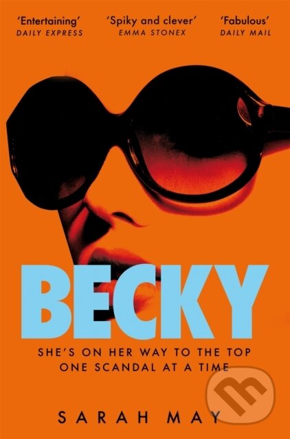 Levně Becky (The juicy scandal-filled thriller inspired by 90s London) - kniha z kategorie Spoločenská beletria
