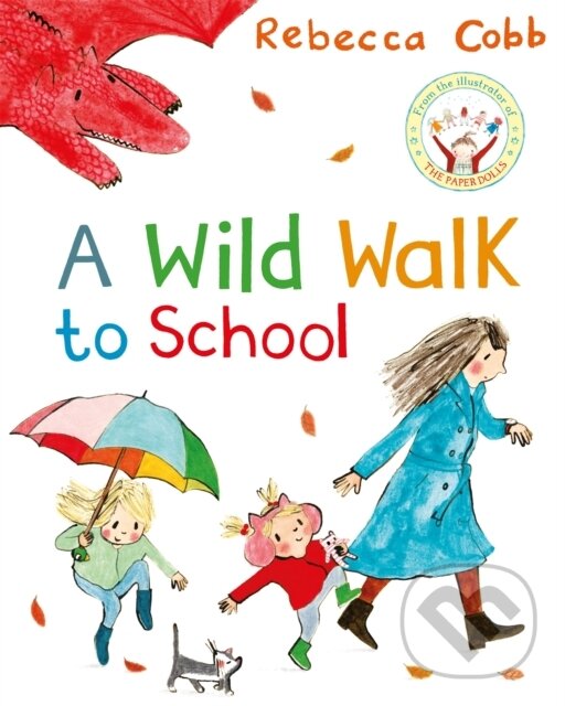 Levně A Wild Walk to School - Rebecca Cobb - kniha z kategorie Pre deti a mládež