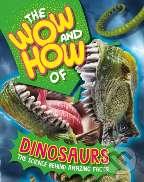 Levně The Wow and How of Dinosaurs - Franklin Watts - kniha z kategorie Naučné knihy