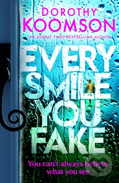 Levně Every Smile You Fake (the gripping new novel from the bestselling Queen of the Big Reveal) - kniha z kategorie Beletria