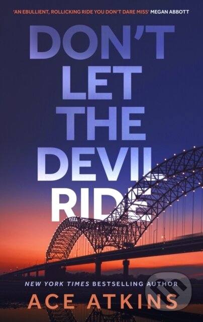 Levně Don't Let the Devil Ride - Ace Atkins - kniha z kategorie Beletria