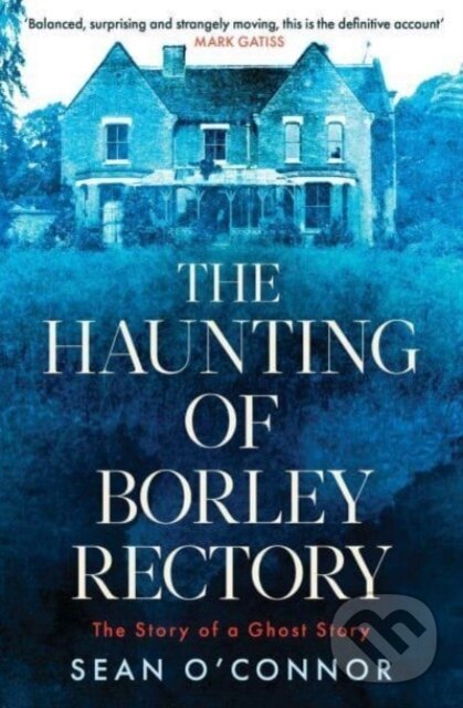Levně The Haunting of Borley Rectory (The Story of a Ghost Story) - kniha z kategorie Spiritualita