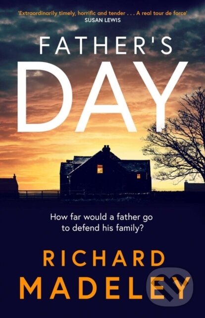 Levně Father's Day (The gripping new revenge thriller from the Sunday Times bestselling author) - kniha z kategorie Spoločenská beletria