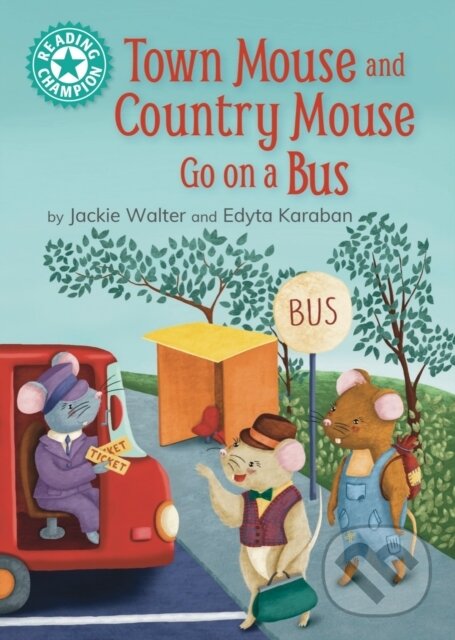 Levně Reading Champion: Town Mouse and Country Mouse Go on a Bus - kniha z kategorie Beletria