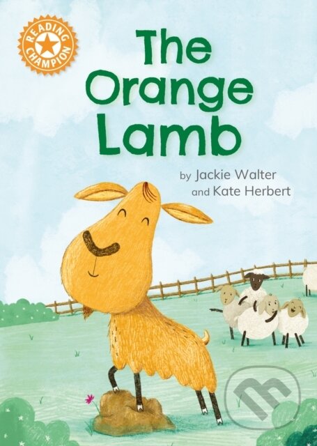 Levně Reading Champion: The Orange Lamb (Independent Reading Orange 6) - kniha z kategorie Naučné knihy