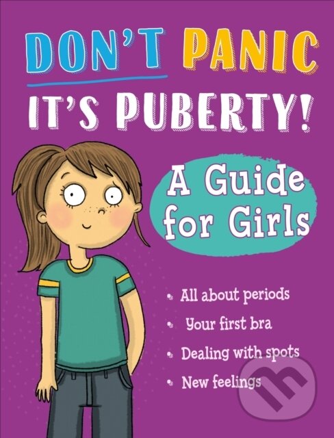 Levně Don't Panic, It's Puberty!: A Guide for Girls - Anna Claybourne - kniha z kategorie Naučné knihy