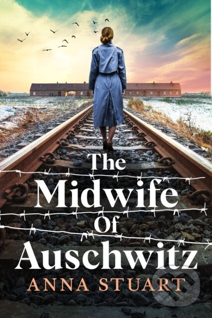 Levně Midwife Of Auschwitz - Anna Stuart