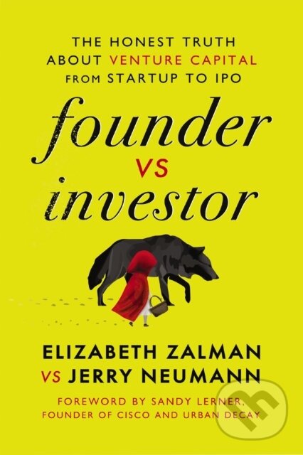 Levně Founder Vs Investor The Honest Truth Abo (The Honest Truth About Venture Capital from Startup to IPO) - kniha z kategorie Biznis a manažment