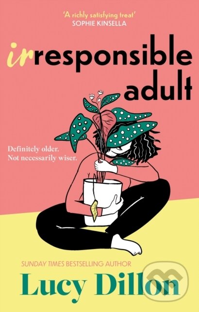 Levně Irresponsible Adult (warm and witty, this is the perfect novel for anyone who is growing up disgracefully!) - kniha z kategorie Spoločenská beletria