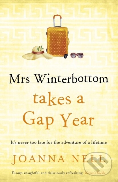 Levně Mrs Winterbottom Takes a Gap Year (An absolutely hilarious and laugh out loud read about second chances, love and friendship) - kniha z kategorie…