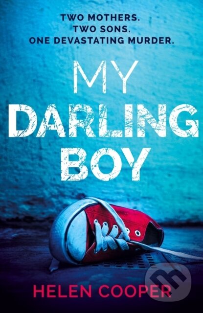 Levně My Darling Boy (A gripping psychological thriller with a heart-stopping twist you won't see coming) - kniha z kategorie Thrillery