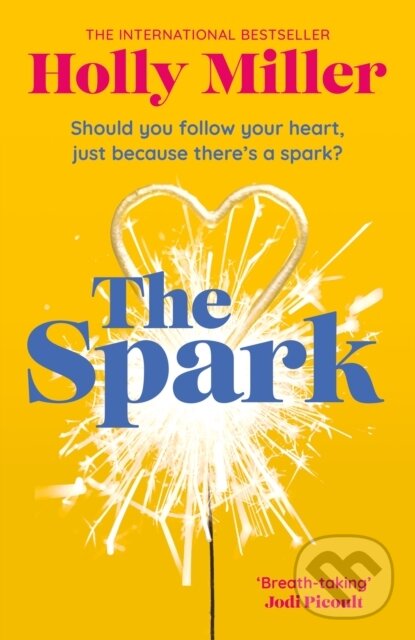 Levně The Spark (the unmissable new love story from the author of The Sight Of You) - kniha z kategorie Beletria