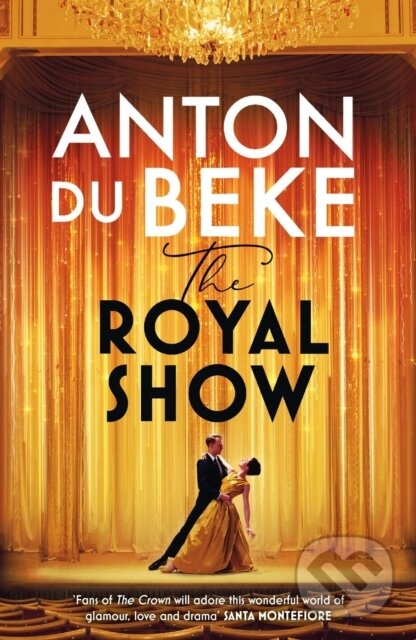 Levně The Royal Show (A brand new series from the nation’s favourite entertainer, Anton Du Beke) - kniha z kategorie Beletria