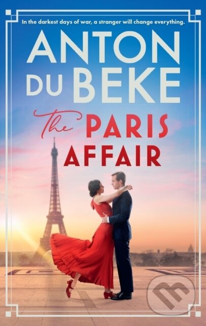 Levně The Paris Affair (Escape with the uplifting, romantic new book from Strictly Come Dancing star Anton Du Beke) - kniha z kategorie Beletria