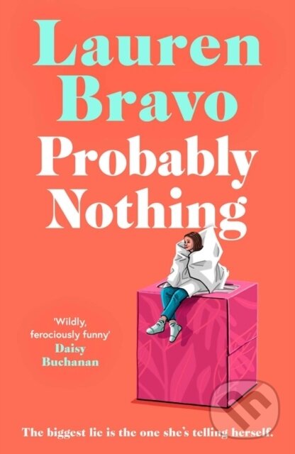 Levně Probably Nothing (An irresistibly warm, witty and hilarious novel.)