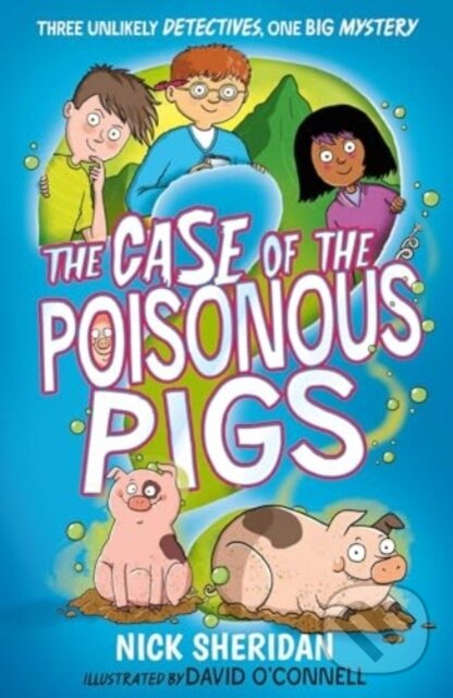 Levně The Case of the Poisonous Pigs - Nick Sheridan - kniha z kategorie Naučné knihy