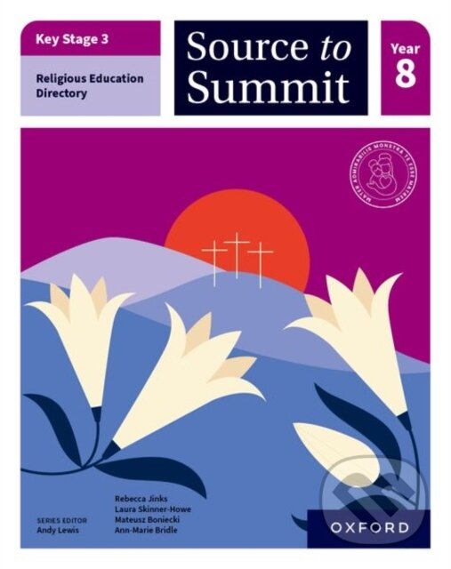 Levně Key Stage 3 Religious Education Directory: Source to Summit Year 8 Student Book - kniha z kategorie Naučné knihy