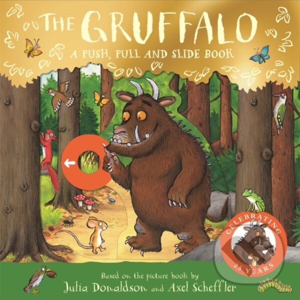 Levně The Gruffalo: A Push, Pull and Slide Book - Julia Donaldson - kniha z kategorie Pre deti a mládež