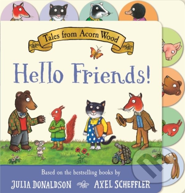 Levně Tales from Acorn Wood: Hello Friends! (A preschool tabbed board book – perfect for little hands) - kniha z kategorie Beletria