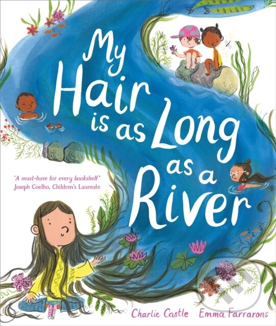 Levně My Hair is as Long as a River (A picture book about the magic of being yourself) - kniha z kategorie Pre deti a mládež