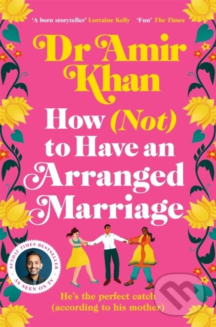 Levně How (Not) to Have an Arranged Marriage (A funny, heart-warming unputdownable novel about love and family) - kniha z kategorie Spoločenská beletria