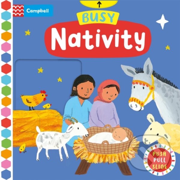 Levně Busy Nativity (A Push, Pull, Slide Book) - Campbell Books - kniha z kategorie Beletria