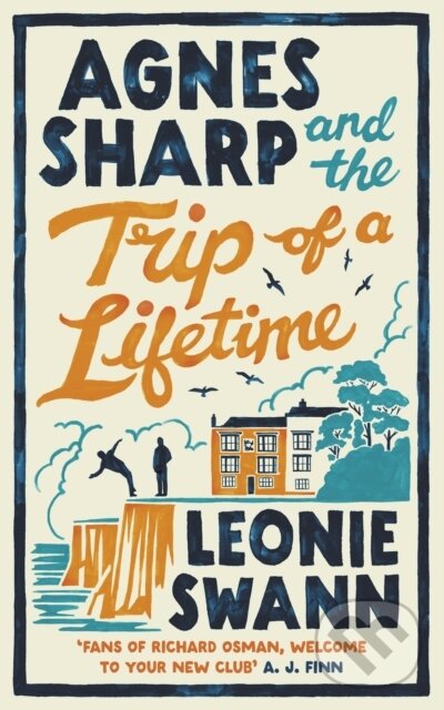Kniha: Agnes Sharp and the Trip of a Lifetime (Leonie Swann)