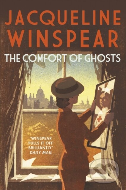 Levně The Comfort of Ghosts (Maisie Dobbs returns for a final time in the bestselling mystery series) - kniha z kategorie Detektívky